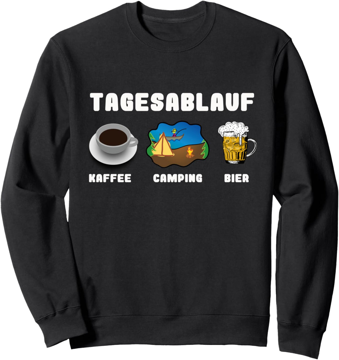TAGESABLAUF Kaffee Camping Bier Sweatshirt