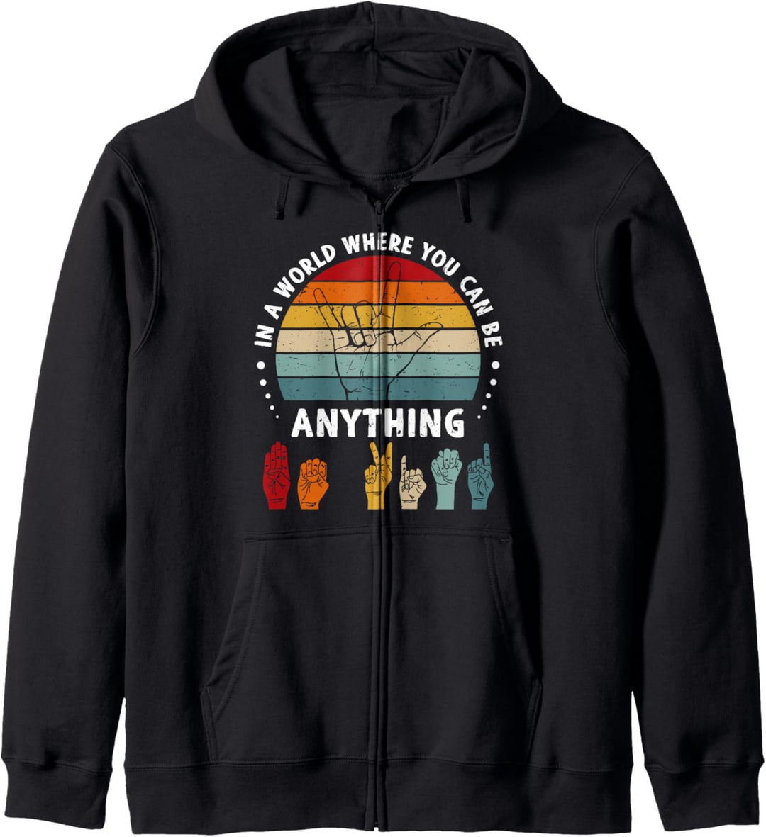 In A World Where You Can Be Anything Be Kind Handzeichen Kapuzenjacke