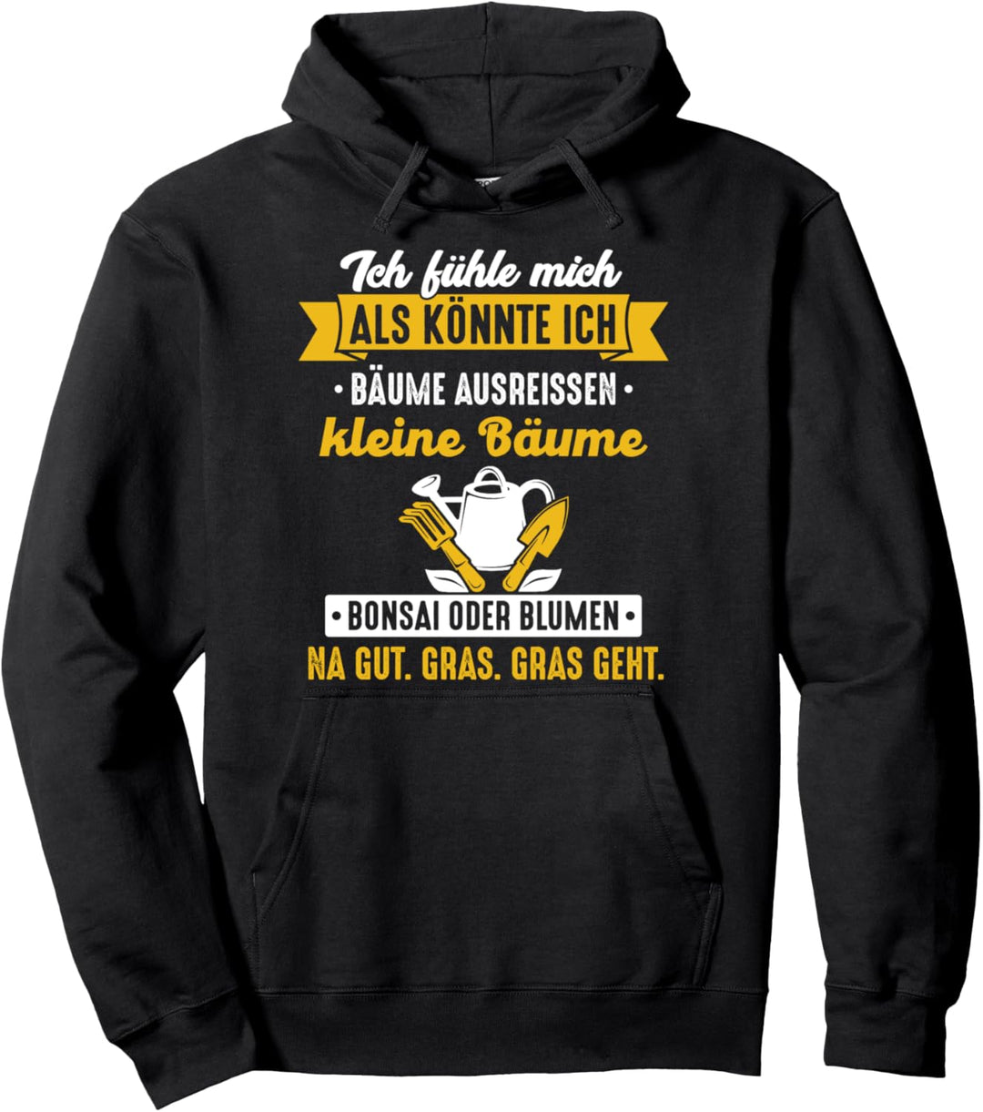 Ich Fühle Mich Als Könnte Ich Bäume Ausreissen Lustig Spruch Pullover Hoodie
