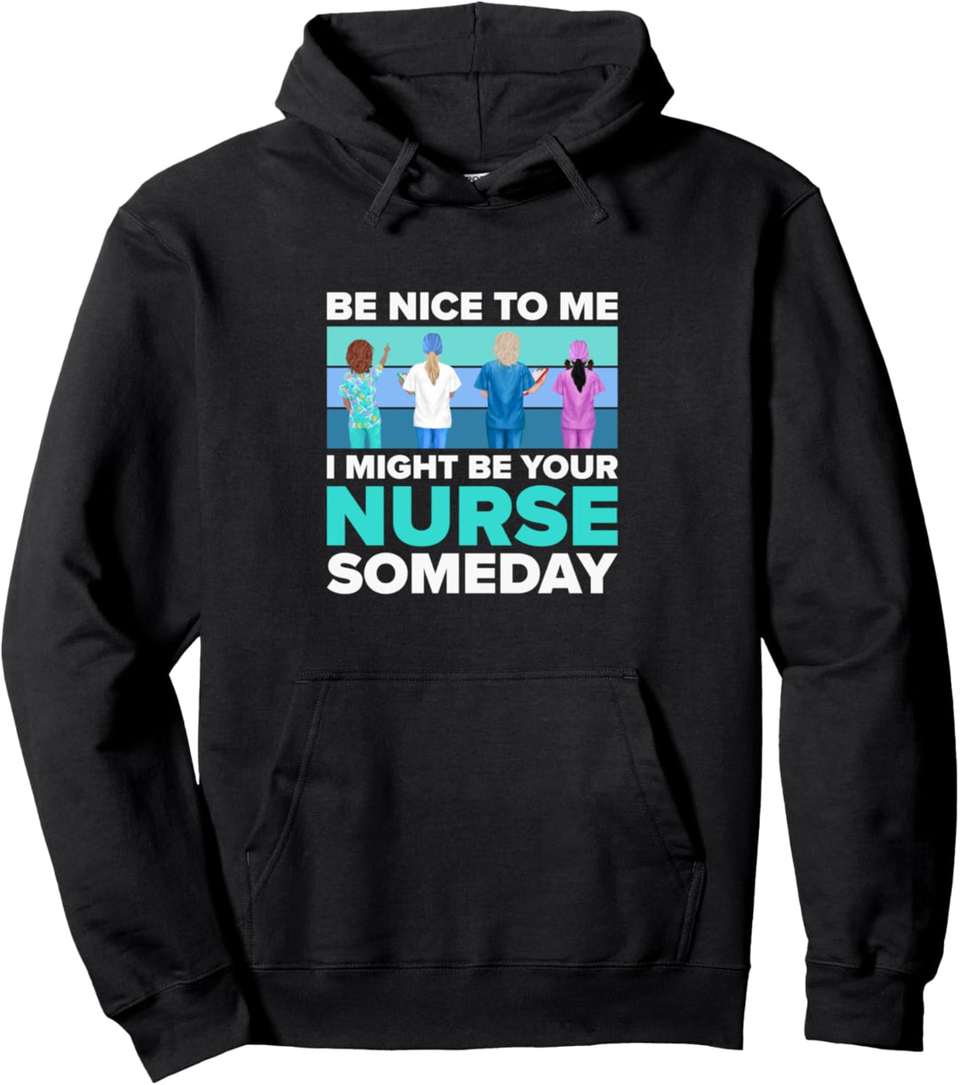 Sei nett zu mir Ich könnte eines Tages deine Krankenschwester sein - Krankenpflege Pullover Hoodie