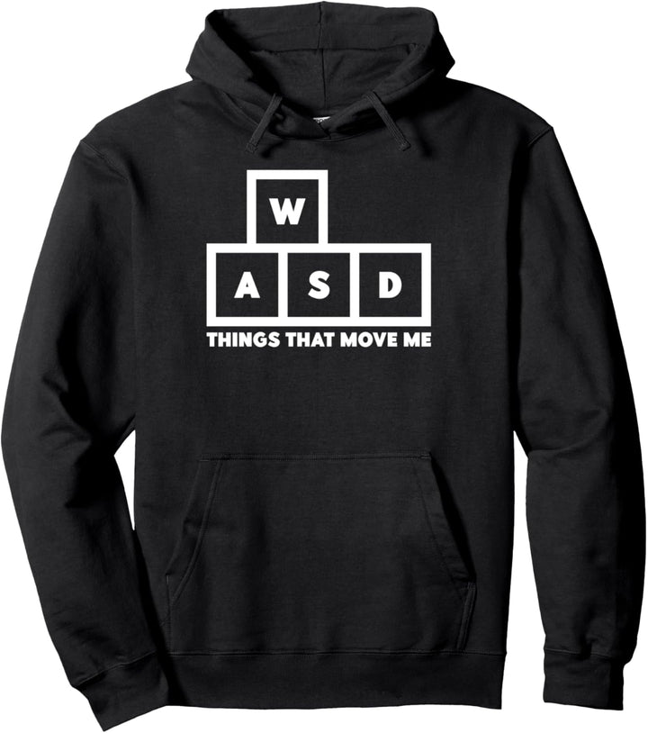 WASD Things That Move Me - PC-Videospiel Pullover Hoodie