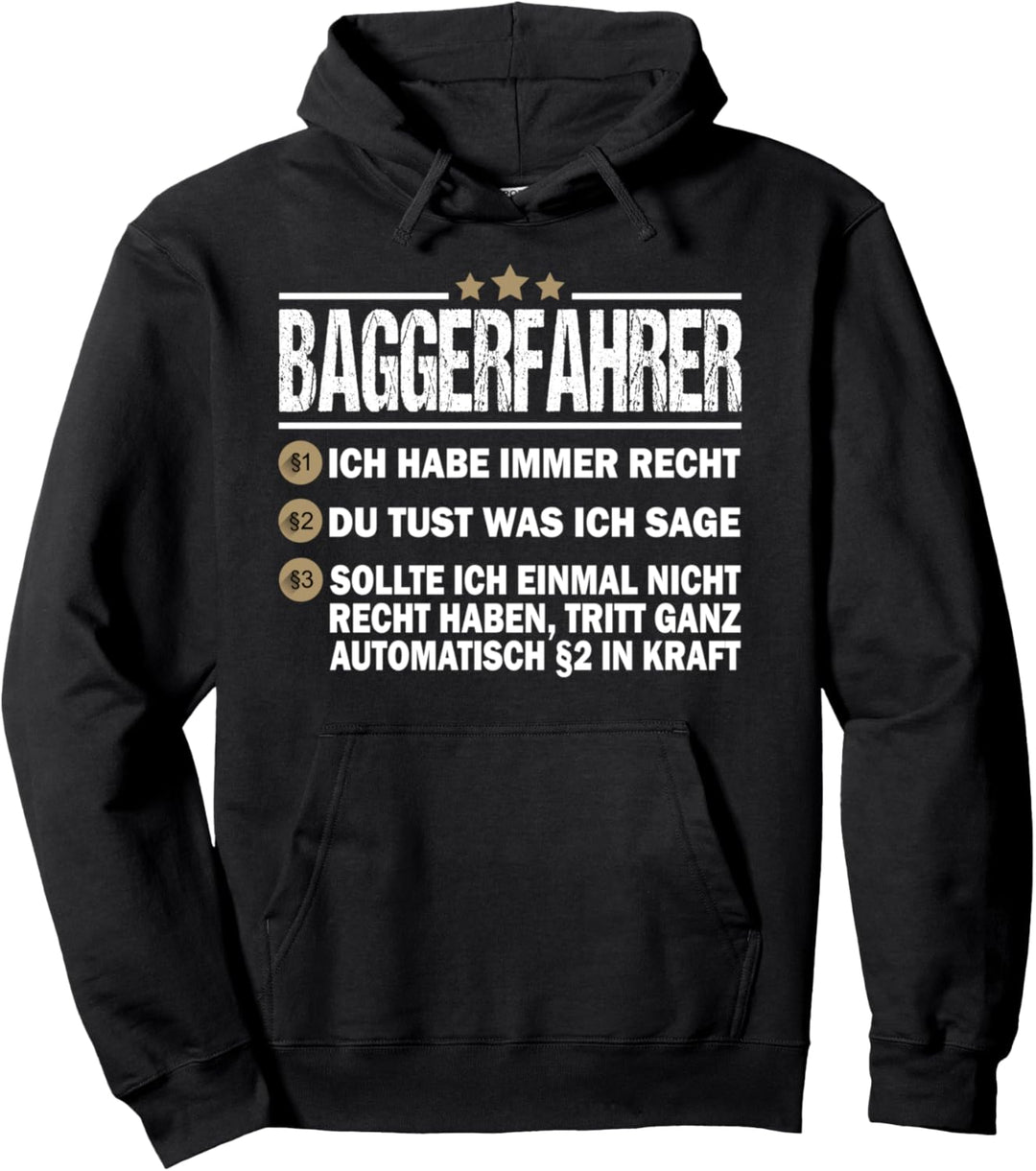 Baggerfahrer Ich Habe Immer Recht Baggerführer Spruch Bagger Pullover Hoodie