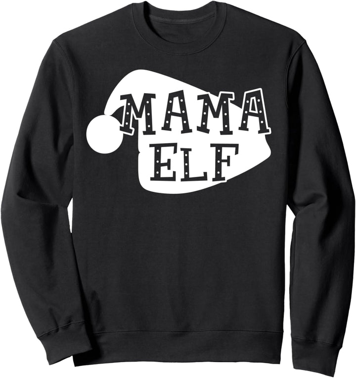 Mama Elf - Funny Christmas Sweatshirt