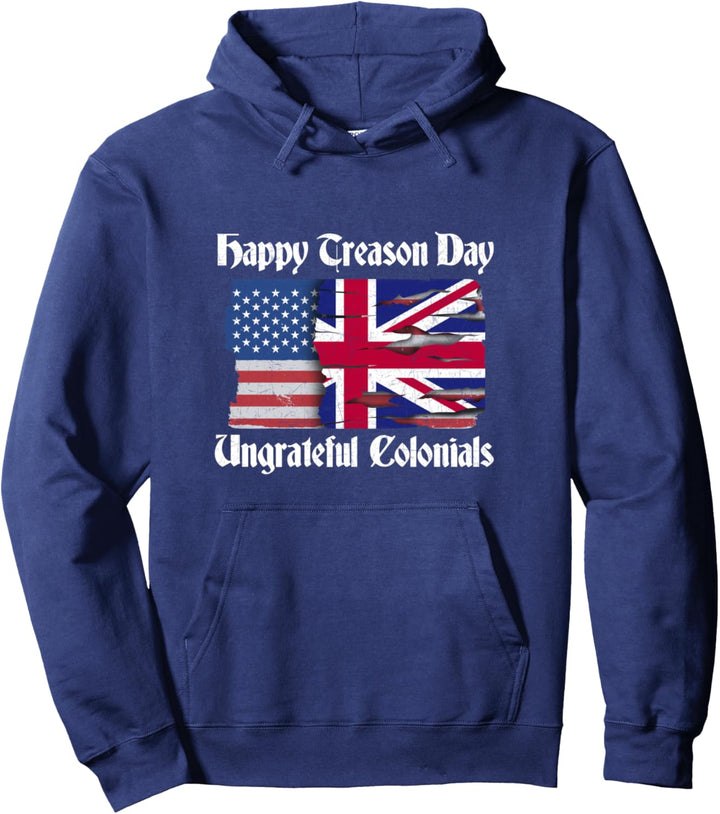 Happy Treon Day, ungrateful Colonials Pullover Hoodie