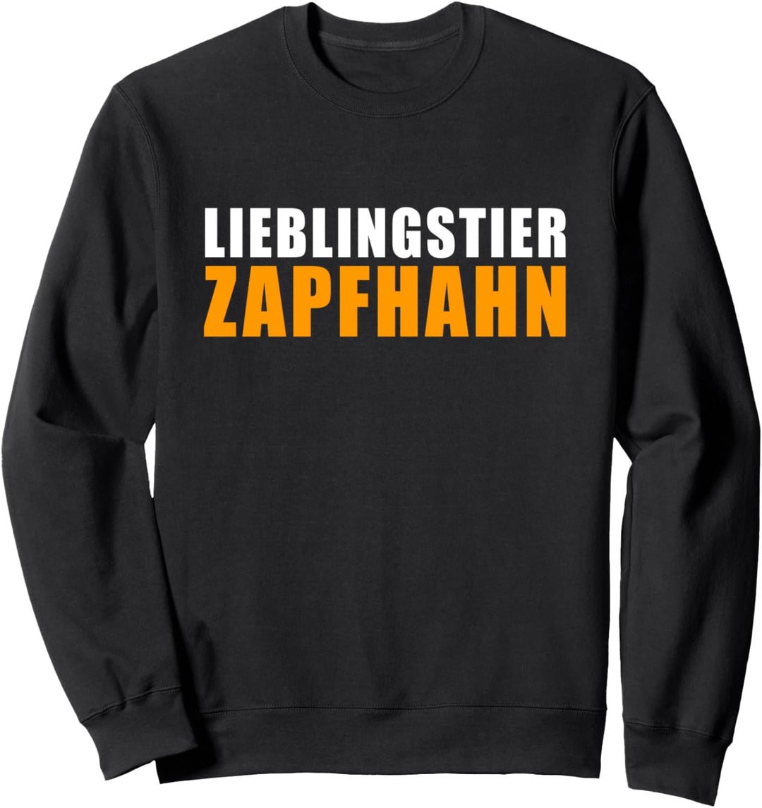 LIEBLINGSTIER ZAPFHAHN GESCHENK SPRUCH BIER FESTZELT SAUFEN Sweatshirt