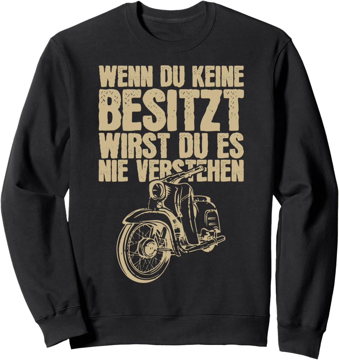 Wenn du Keine Besitzt Simson-Schwalbe Sweatshirt