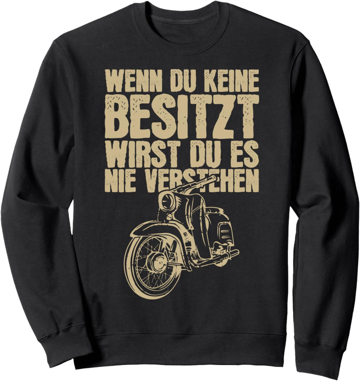 Wenn du Keine Besitzt Simson-Schwalbe Sweatshirt