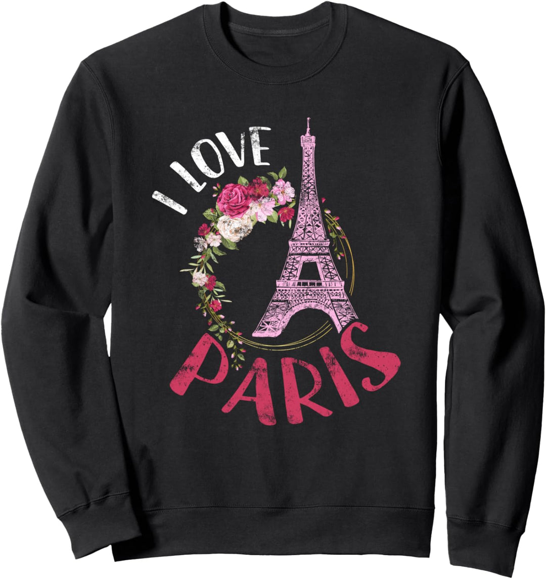 Ich Liebe Paris Eiffelturm Paris Frankreich Urlaubs Sweatshirt