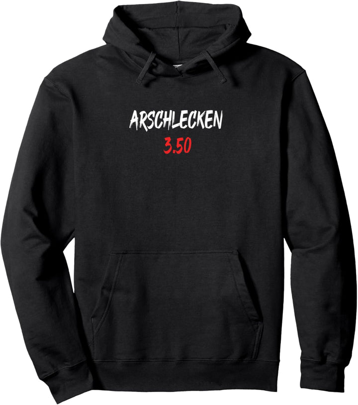 Arschlecken 3.50 Humor Pullover Hoodie