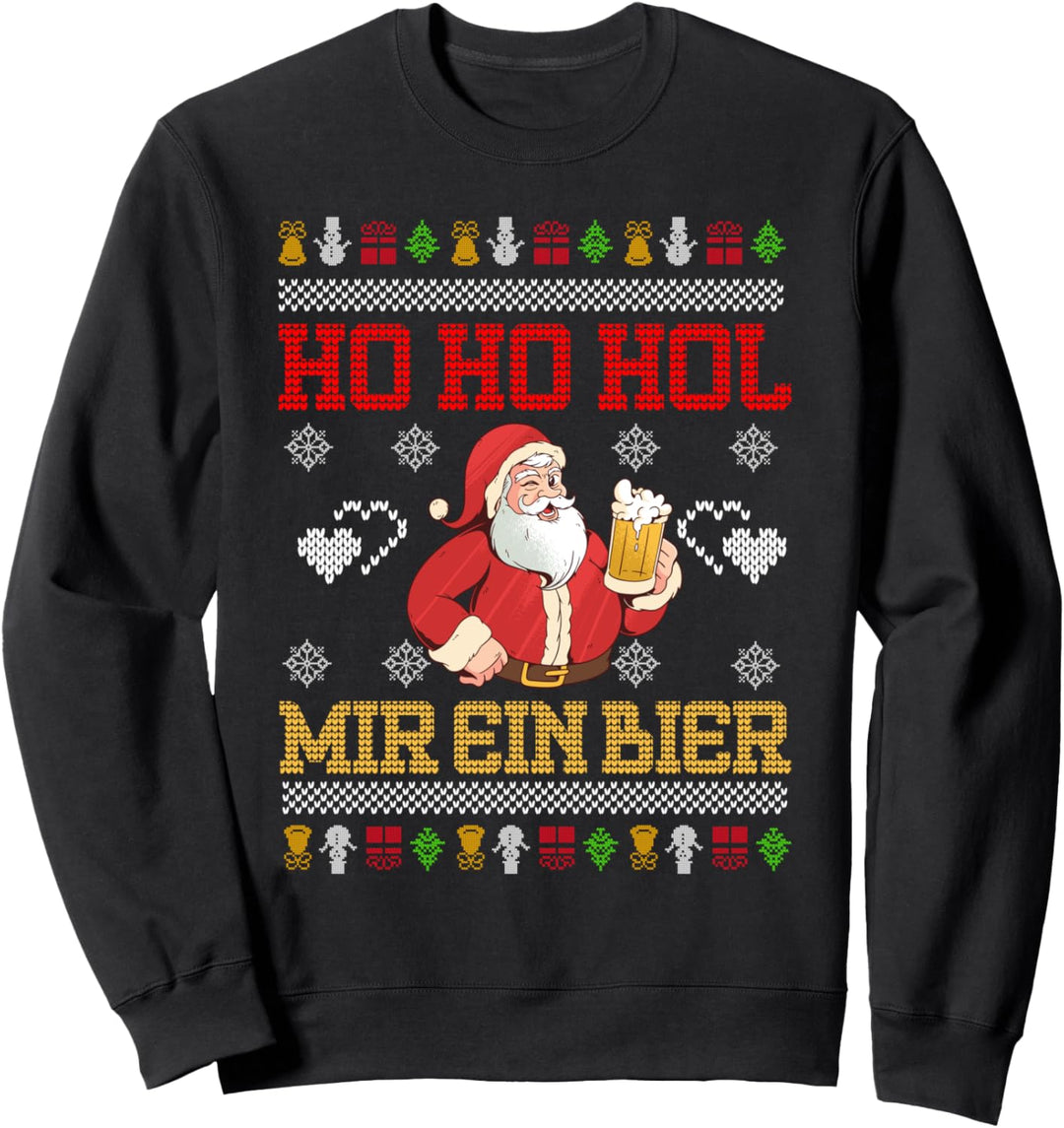 Ho ho hol mir mal ein Bier Sweatshirt