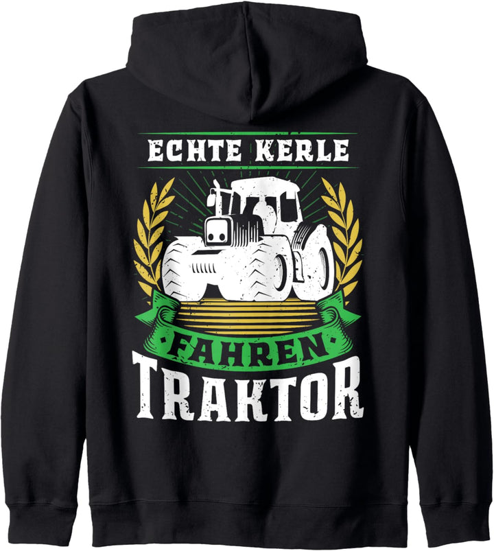 Echte Kerle fahren Traktor - Landwirt Bauer Traktorist Fun Kapuzenjacke