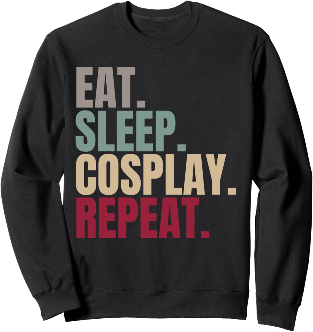 Eat Sleep Cosplay Repeat Sweatshirt