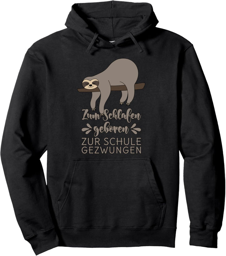 Zum Schlafen geboren Zum Arbeiten gezwungen Faultier Sprüche Pullover Hoodie