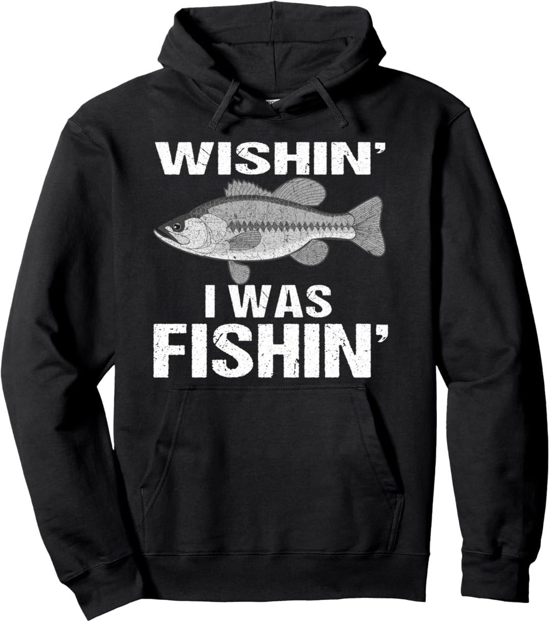 Wishing I Was Fishin Funny Fishing Pullover Hoodie