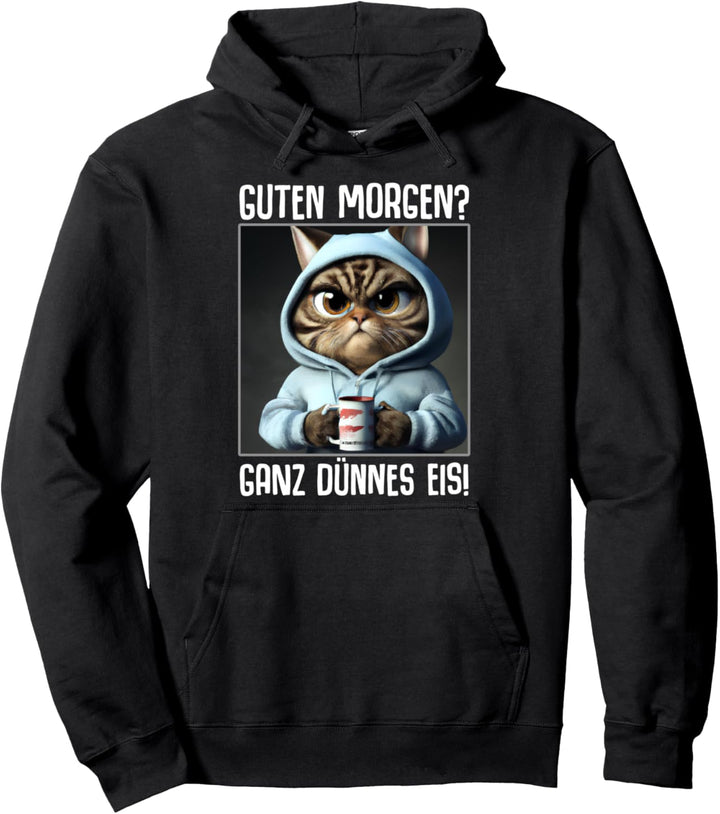 Guten Morgen Ganz dünnes Eis Kaffee Spruch Lustige Geschenke Pullover Hoodie