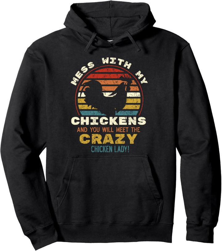 Leg dich mit meinen Hühnern an, du wirst die verrückte Hühnchen Pullover Hoodie
