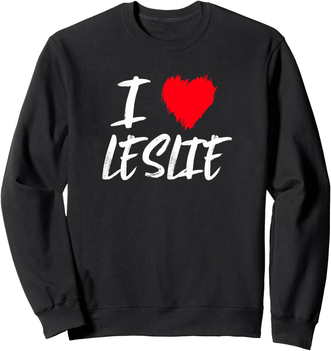 Ich liebe Leslie Frau Mama Tochter Freundin Enkelin Sweatshirt