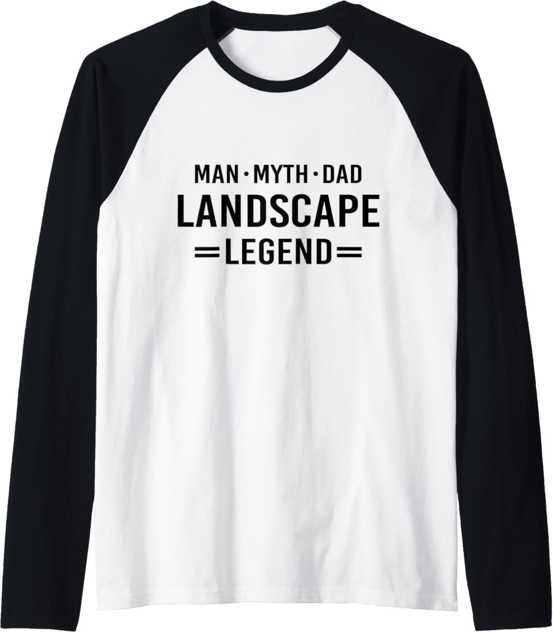Man Myth Legend Dad Landscaper Raglan