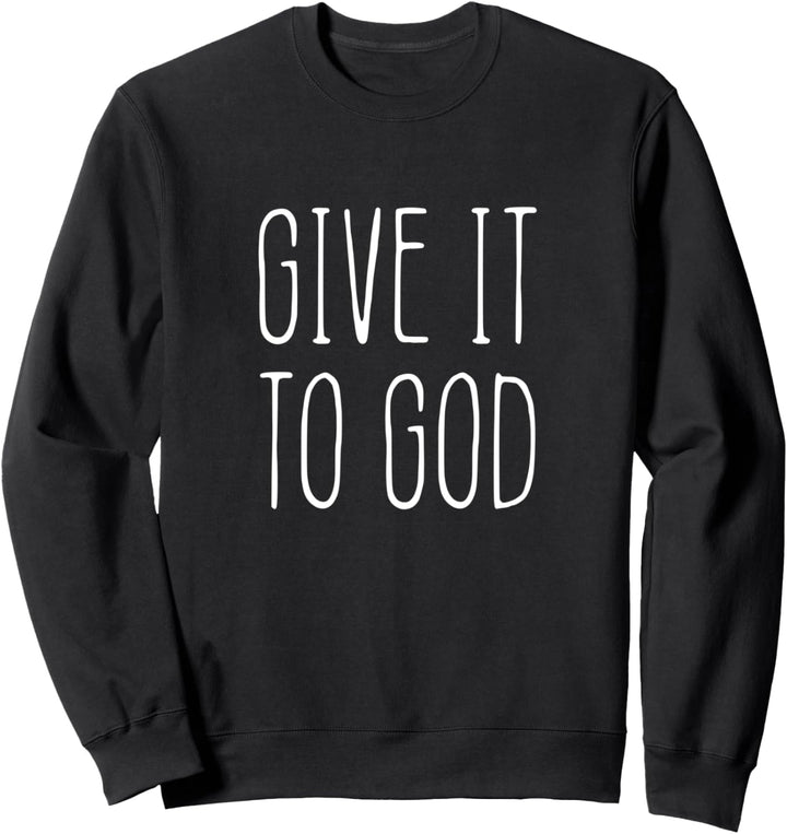 Gib es Gott Christlicher Glaube Glauben Religiöses Beten Sweatshirt
