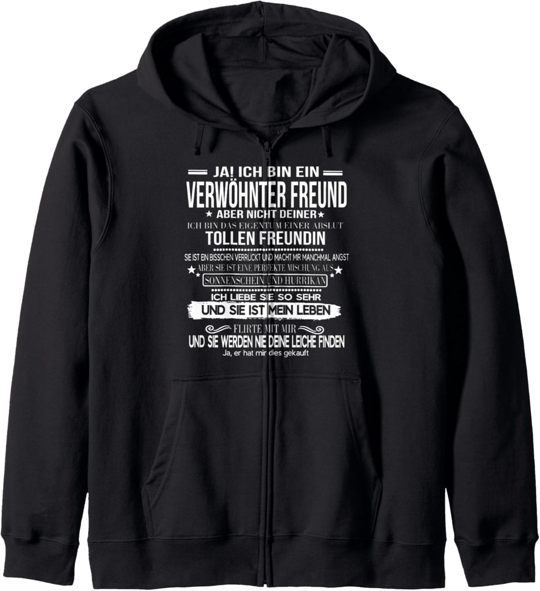 ja ich bin ein verwöhnter freund Kapuzenjacke