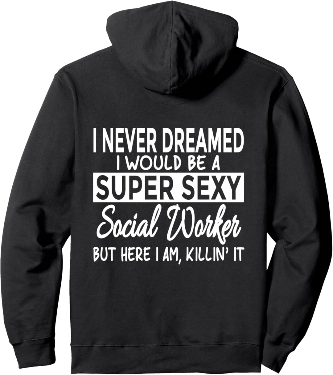 Funny Geschenke für Sozialarbeiter Super Sexy Social Worker Pullover Hoodie