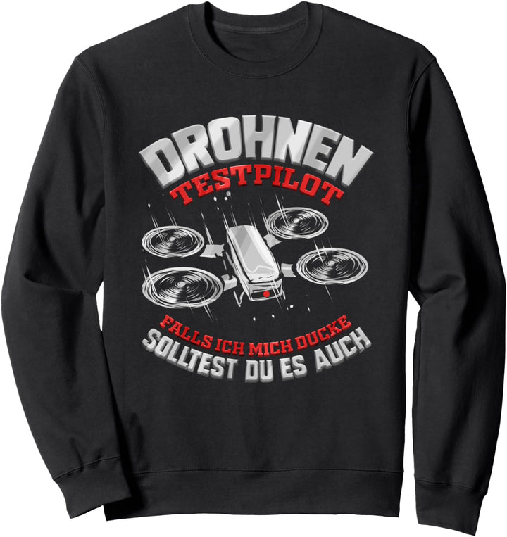 Drohnen Testpilot FPV Drone Racing Drohnenpilot Sweatshirt