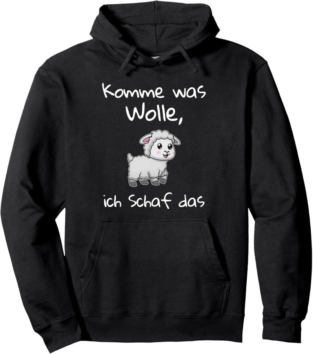 komme was wolle ich schaf das Pullover Hoodie