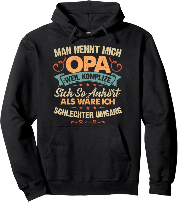 Man Nennt Mich Opa Weil Komplize Sich So Anhört Pullover Hoodie