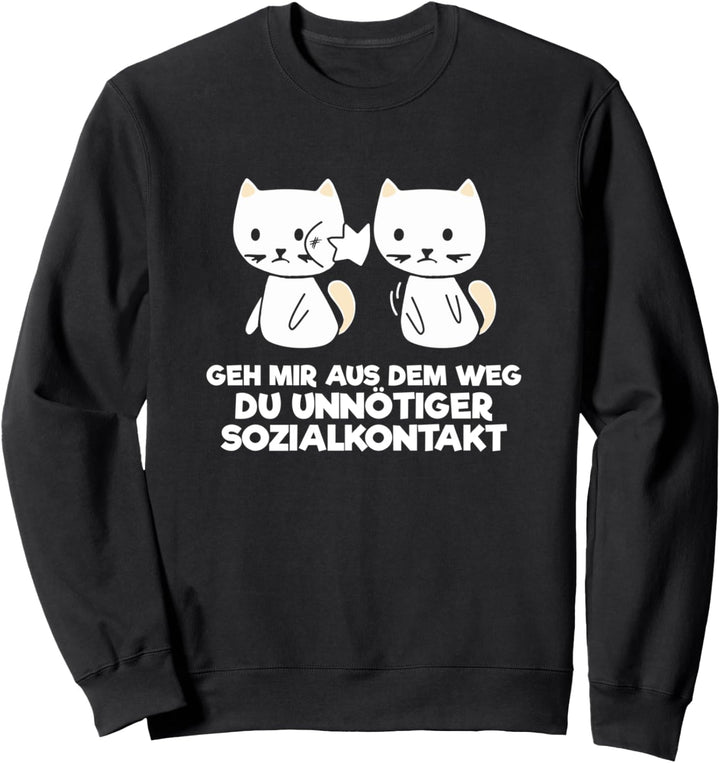 Geh mir aus dem Weg du unnötiger Sozialkontakt Baka Anime Sweatshirt