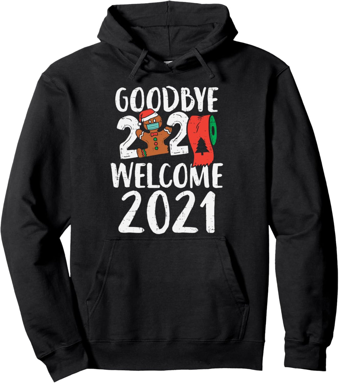 Goodbye 2020 Hello 2021 Gingerbread New Year Quarantine Gift Pullover Hoodie
