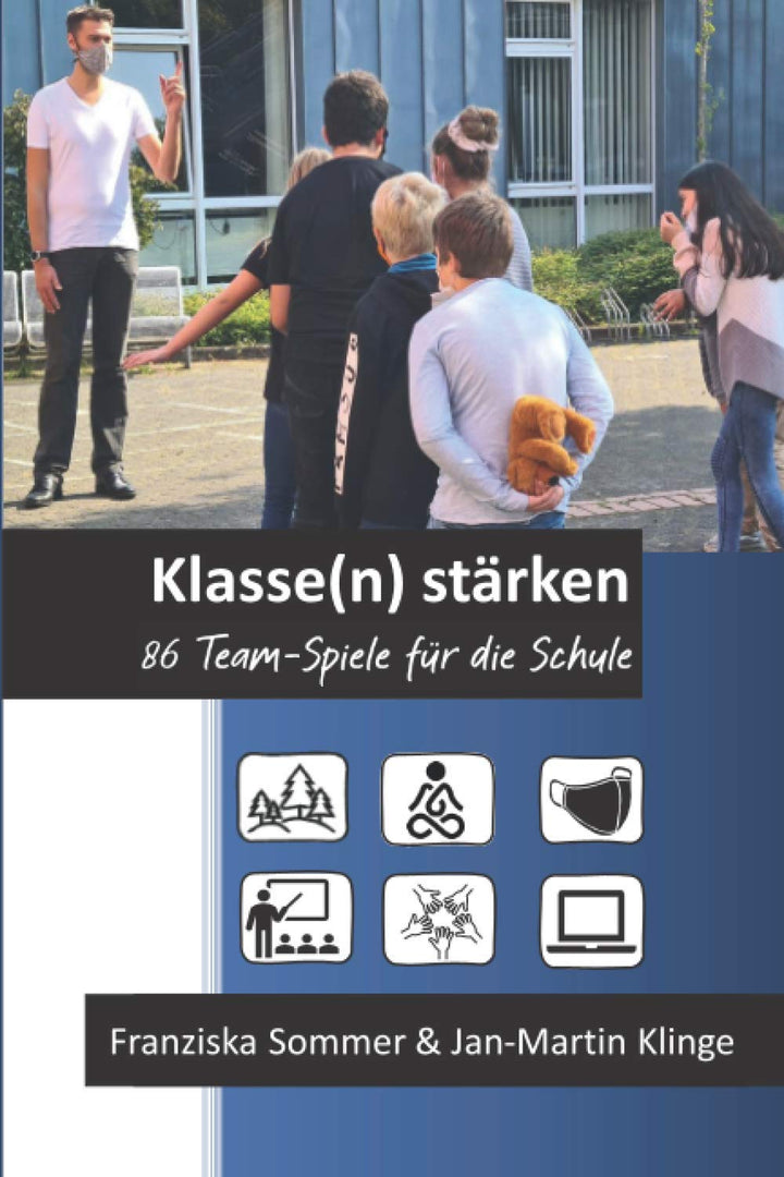 Klasse(n) stärken: 86 Team-Spiele für die Schule, Taschenbuch
