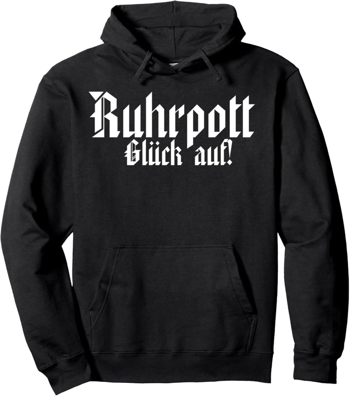 Ruhrpott - Glück auf! Pullover Hoodie