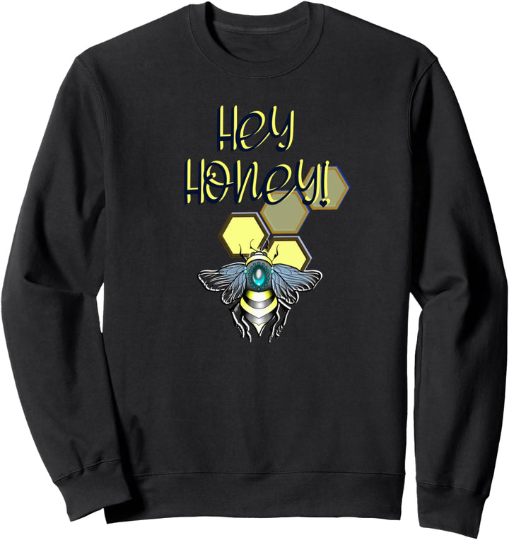 Hey Honey! Biene und Bienenstock Sweatshirt