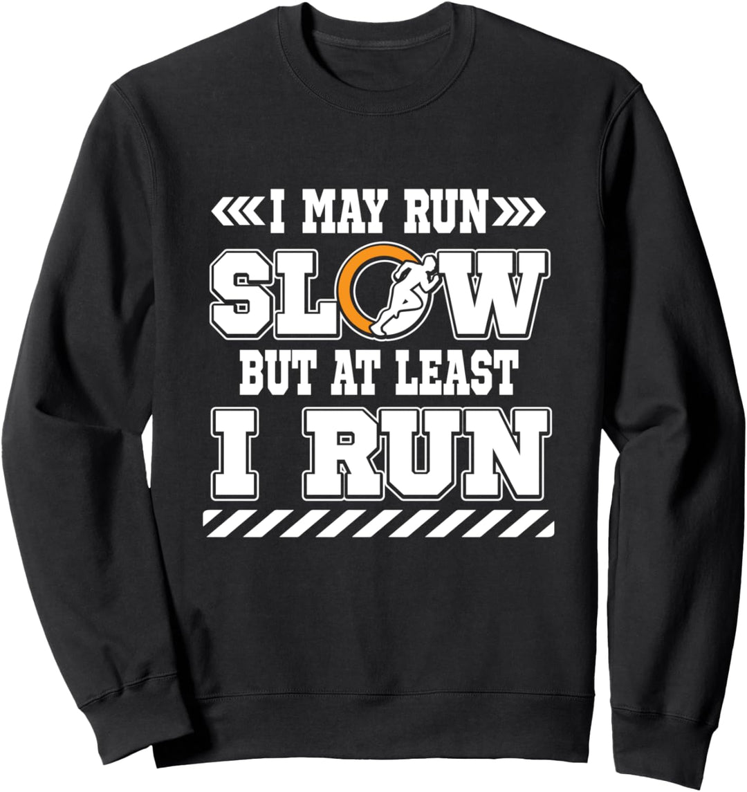 Ich kann langsam laufen, aber zumindest führe ich lustige Sweatshirt