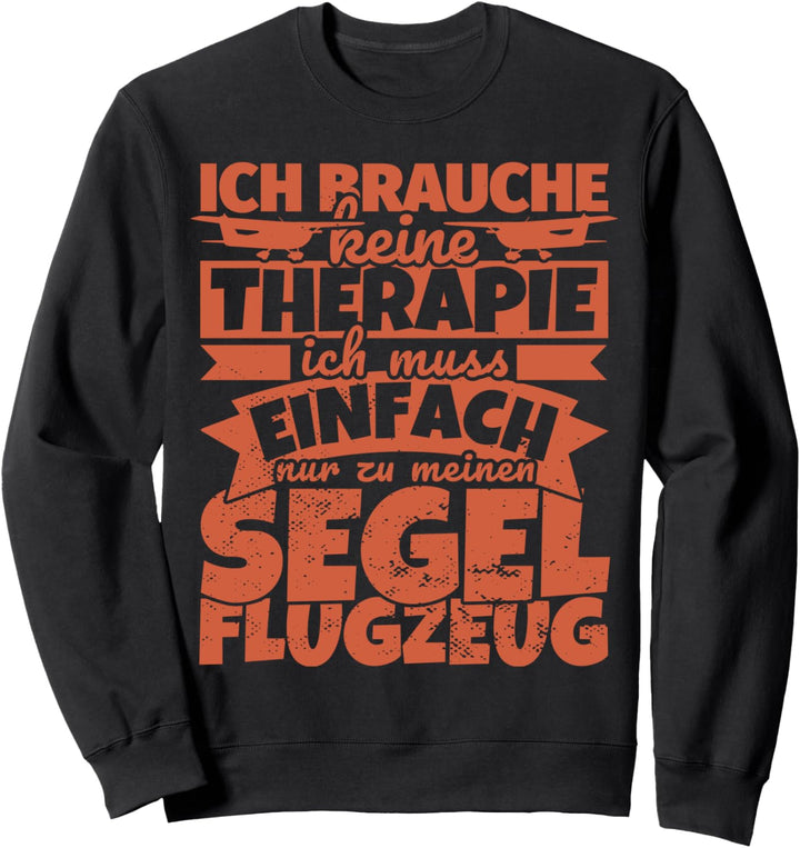 Segelfliegen lustig Segelflugzeug Segler Sweatshirt