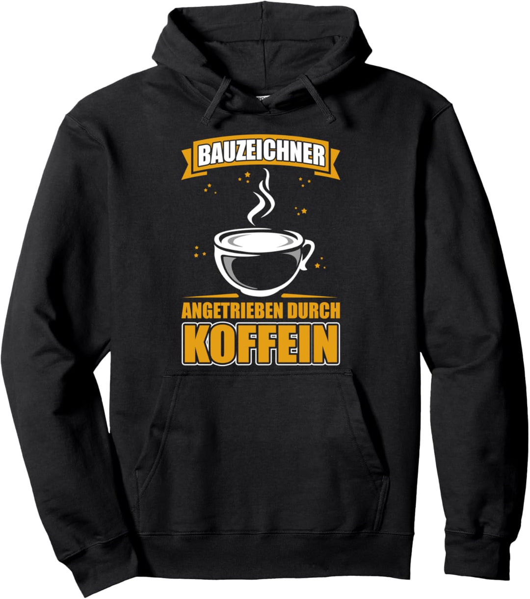 Bauzeichner - angetrieben durch Koffein Pullover Hoodie