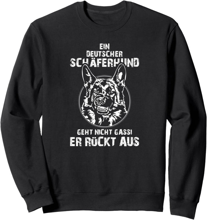 Deutscher Schäferhund rückt aus Gassi Hunde Hundespruch Sweatshirt