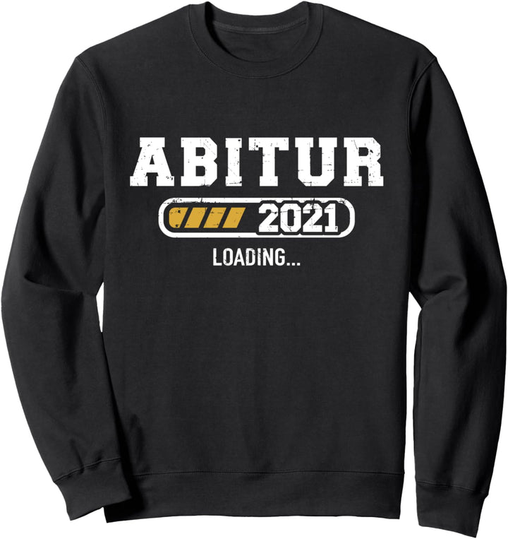 Abitur 2021 lädt Ladebalken Sweatshirt