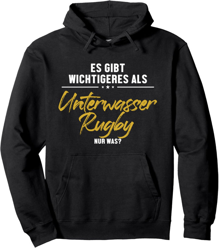Wichtigeres als Unterwasser-Rugby UWR Unterwasserrugby Pullover Hoodie