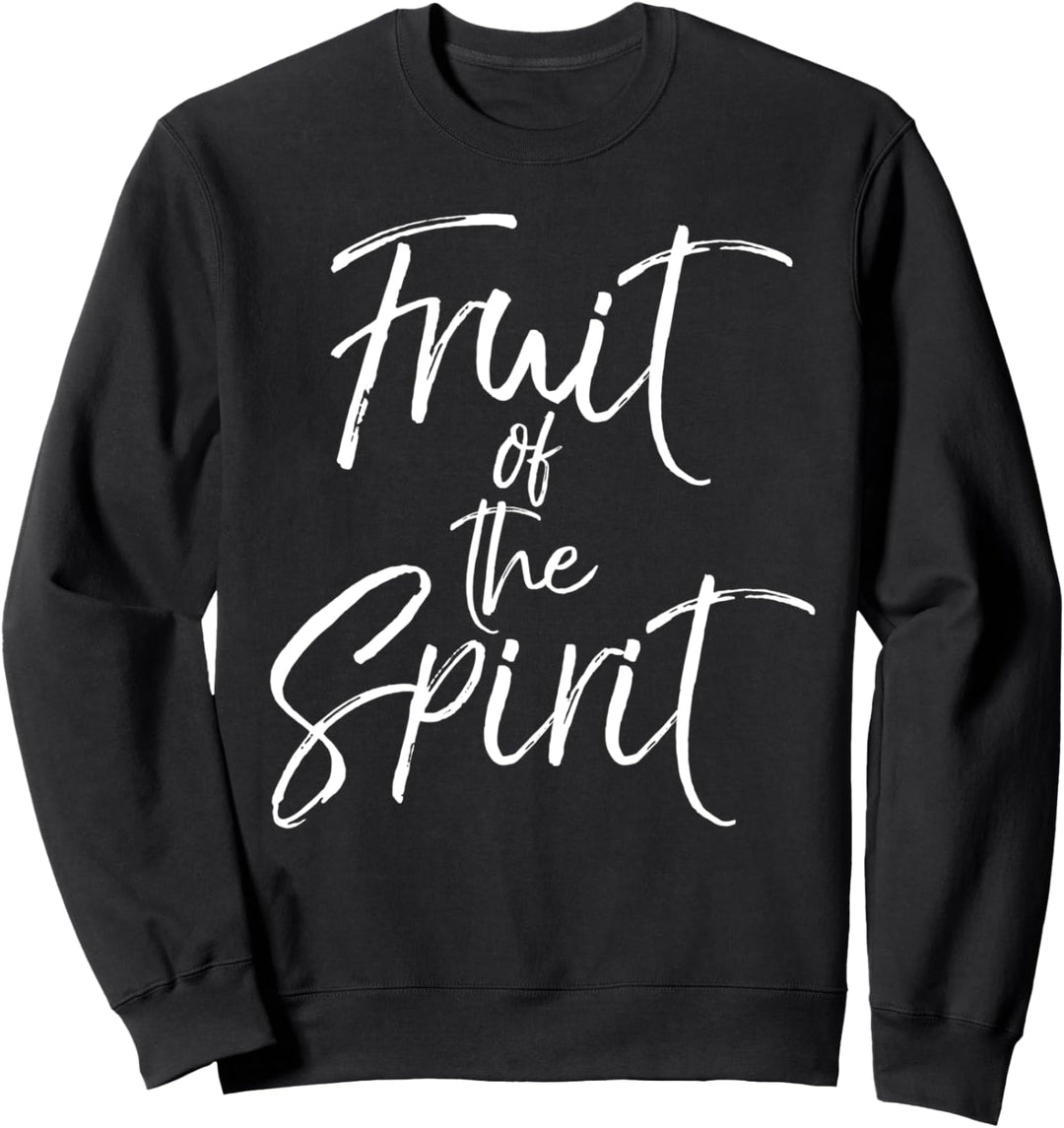 Christian Quote Gift Bible Verse Saying Fruit of the Spirit Sweatshirt