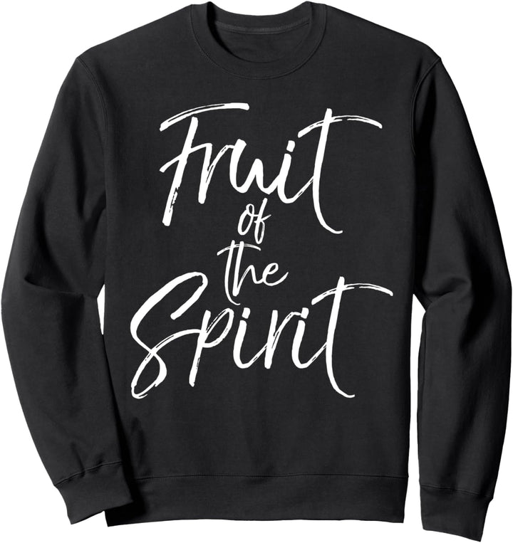 Christian Quote Gift Bible Verse Saying Fruit of the Spirit Sweatshirt