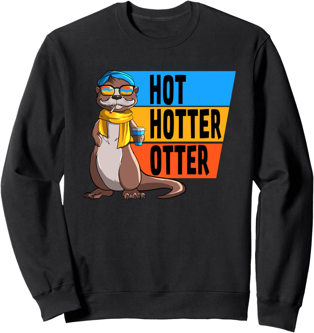 Lustiges Hot Hotter Otter Otterliebe Sweatshirt