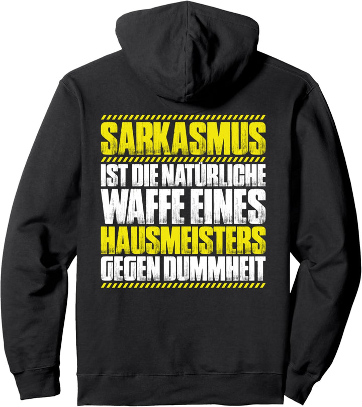Sarkasmus Hausmeister Pullover Hoodie
