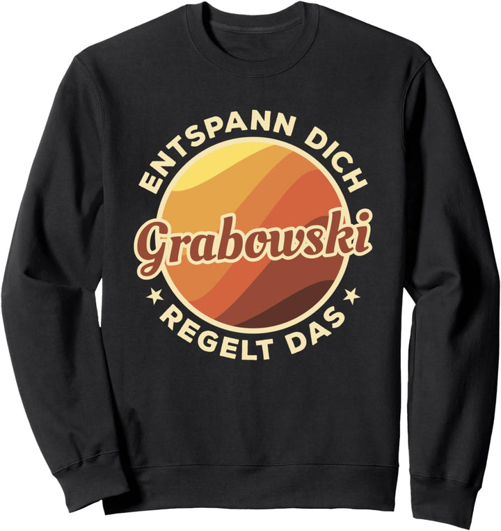 Entspann Dich Grabowski Regelt Das Sweatshirt
