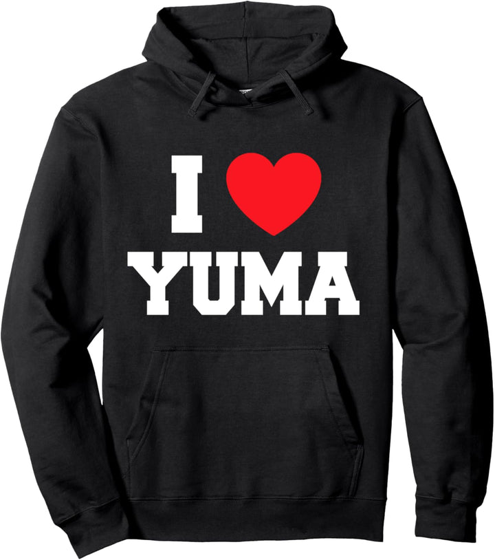 I Love Yuma Pullover Hoodie