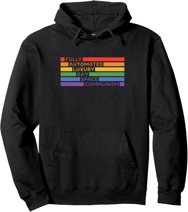 Vollautomatisierte Luxus Gay Space Kommunismus Lesben Lgbtq Pullover Hoodie