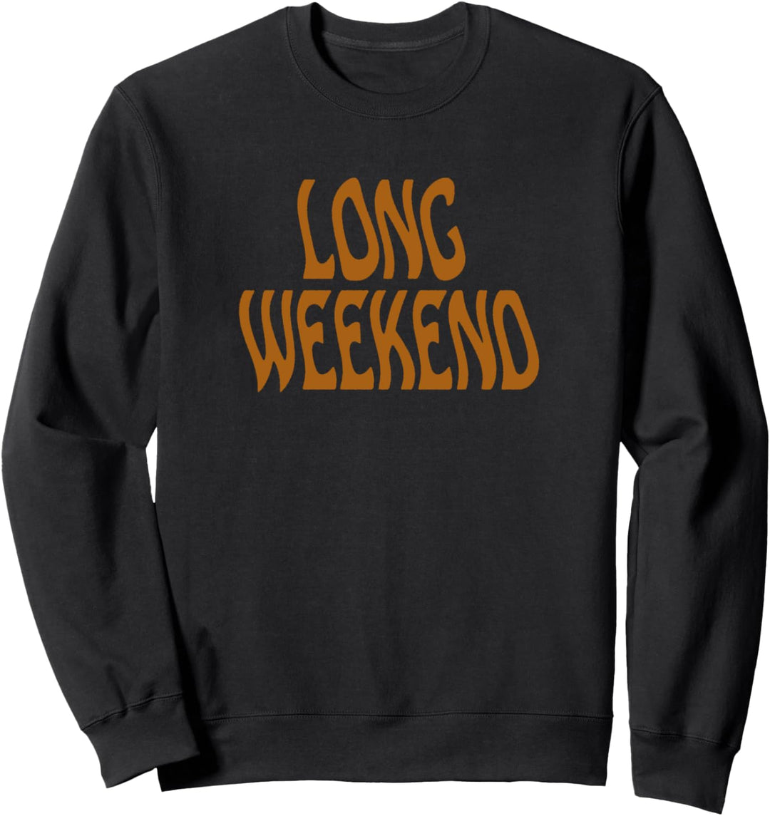 Long Weekend Wavy Letters Word Stack Sweatshirt