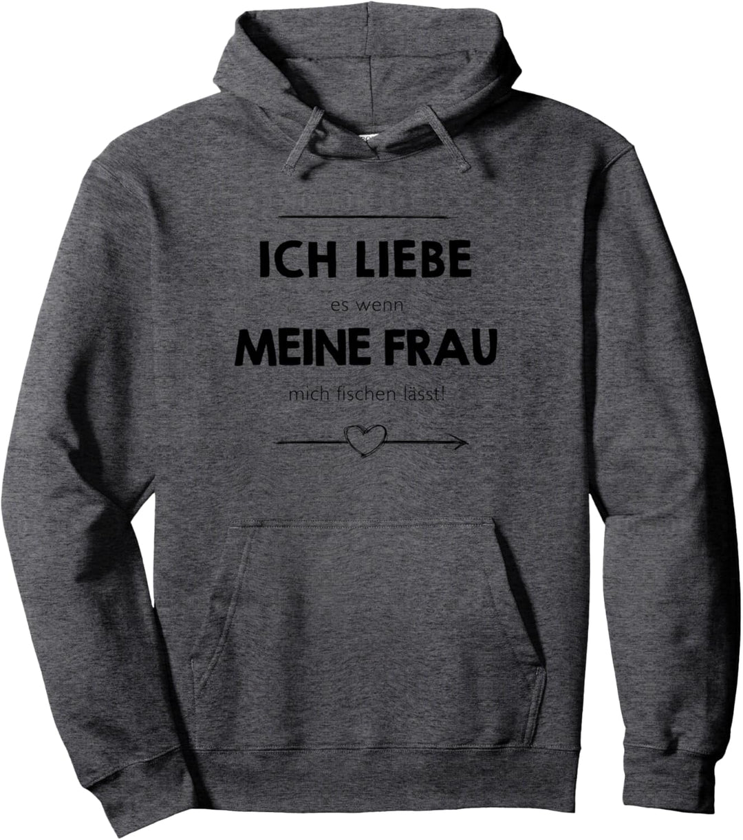 ich liebe meine Frau fischen Angler Pullover Hoodie