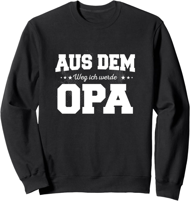 Aus dem Weg Ich werde Opa Baby Sweatshirt