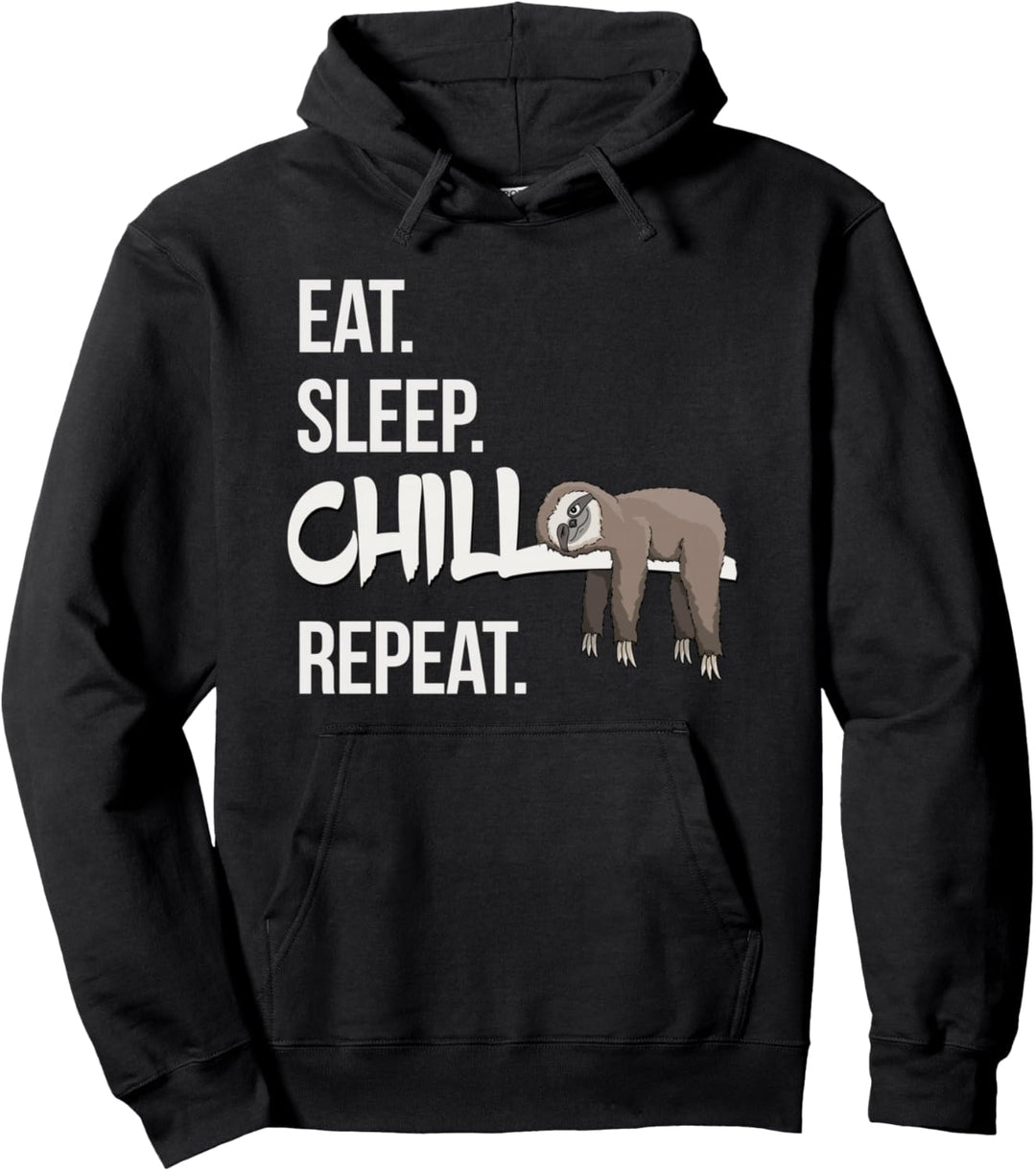 Eat Sleep Chill Repeat Lässig Chillendes Faultier Pullover Hoodie